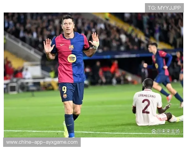 巴萨莱万命中率极高门前抢点形成比赛定局——现代锋线的致胜解码